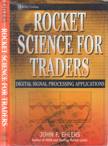 John F. Ehlers - Rocket science for traders (Digital signal processing applications)