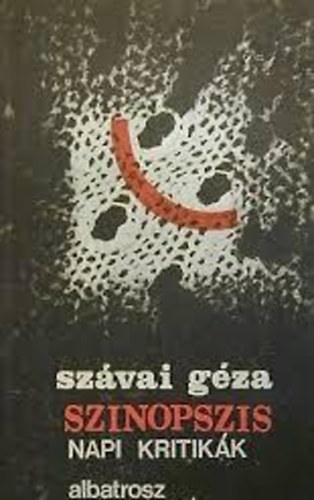 Szávai Géza - Szinopszis - napi kritikák