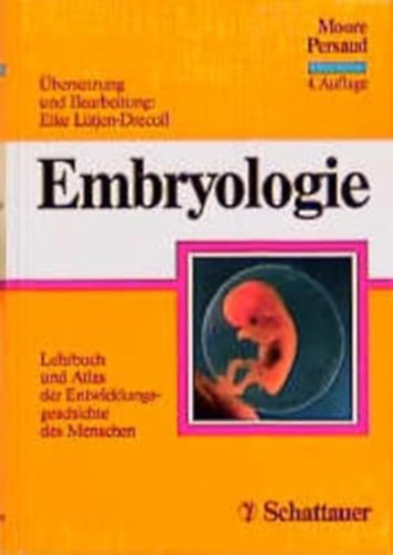 Embryologie. Lehrbuch und Atlas der Entwicklungsgeschichte des Menschen