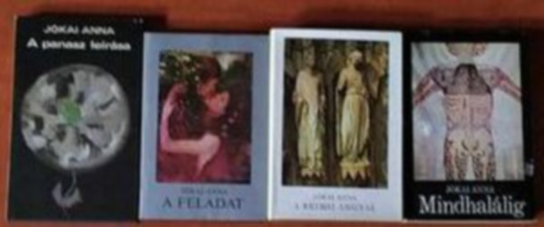 J�kai Anna - 4 db J�kai Anna k�tet: A reimsi angyal-Mindhal�lig-A panasz le�r�sa-A feladat