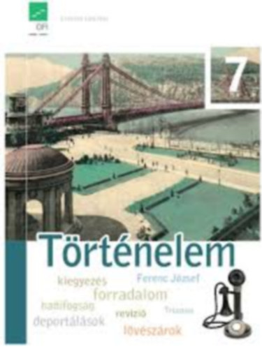 Bartos Károly - Történelem 7. tankönyv (Kísérleti tankönyv)