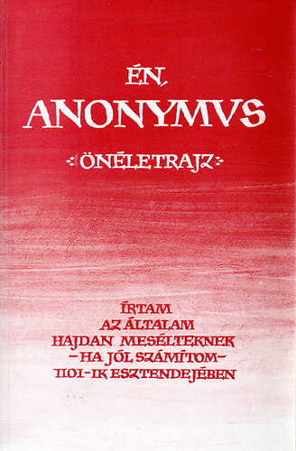Hegeds Mria  Roznai Zoltn (szerk.) - n, Anonymus - nletrajz