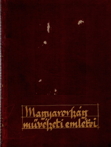 Divald Korn�l  (szerk.) - Magyarorsz�g m�v�szeti eml�kei