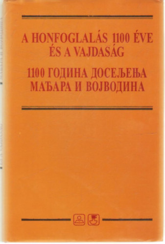 Dr. Bosnyk Istvn  (szerk.) Bords Gyz (szerk.) - A honfoglals 1100 ve s a Vajdasg.