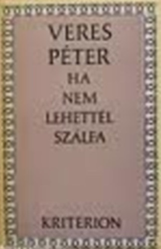 Veres Pter - Ha nem lehettl szlfa