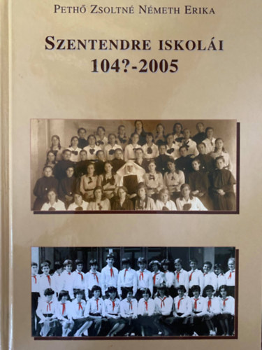 Nmeth Erika Peth Zsoltn - Szentendre iskoli 104?-2005 (Dediklt)