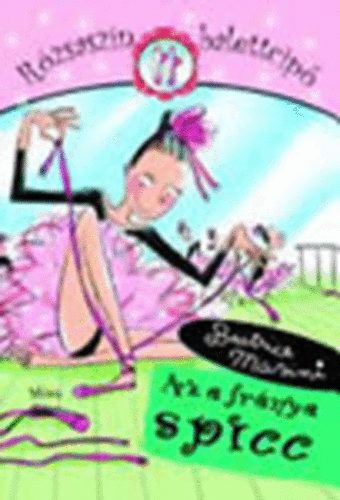 Beatrice Masini - Rózsaszín balettcipő 4: Az a fránya spicc