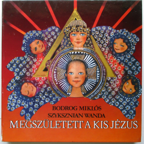 Bodrog Mikl�s; Szyksznian Wanda - Megsz�letett a kis J�zus