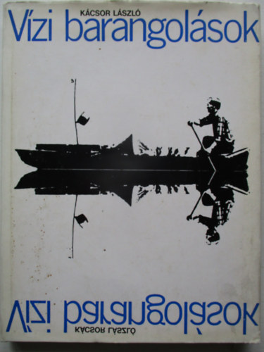 Kcsor Lszl - Vzi barangolsok