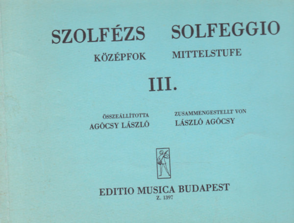 Agcsy Lszl - Szolfzs - Kzpfok III. (Solfeggio Muttelstufe)