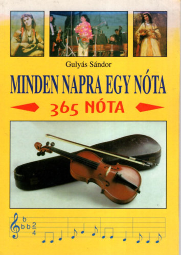 Gulyás Sándor - Minden napra egy nóta - 365 nóta