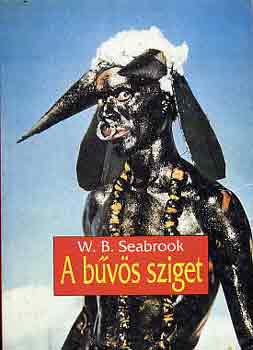 W. B. Seabrook - A b�v�s sziget