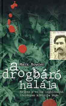Mark Bowden - A drogbr halla