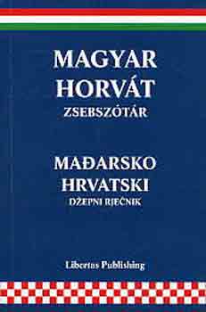 Ivo  Mihajlovic (f�szerk.) - Magyar-horv�t zsebsz�t�r