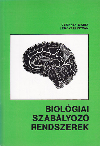 Lengvri Istvn Csonka Mria - Biolgiai szablyoz rendszerek