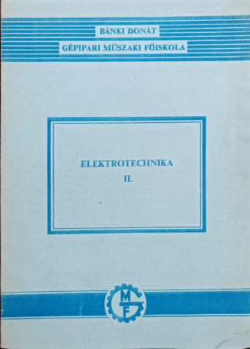Fekete Istv�n - Szentirmay L�szl� - Elektrotechnika II.