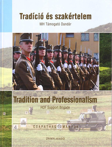 szerk: Vermes Judit - Trad�ci� �s szak�rtelem - MH T�mogat� Dand�r (K�tnyelv�)