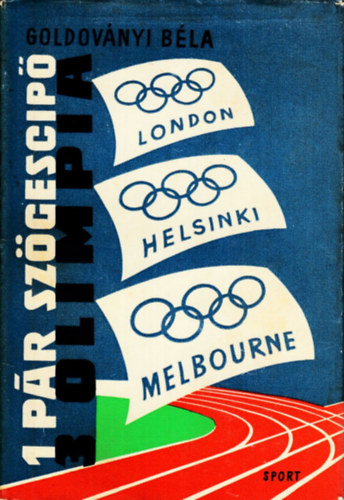 Goldoványi Béla - 1 pár szögescipő - 3 olimpia