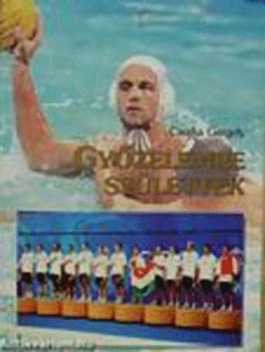 Csurka Gergely - Gy�zelemre sz�lettek