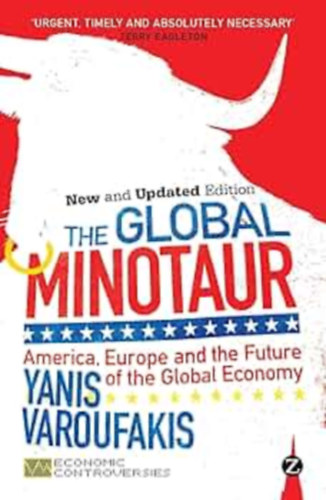 Yanis Varoufakis - The Global Minotaur