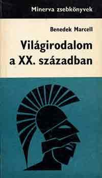 Benedek Marcell - Vilgirodalom a XX. szzadban