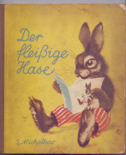 Sergej Michalkow - Der fleiige Hase (Illustrationen von A.N. Komarowa)