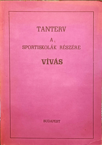 Bogn�r- Gruber- Kunfalvy - V�v�s (Tanterv a sportiskol�k r�sz�re)