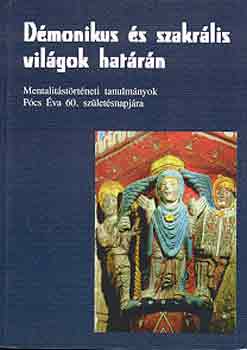 D�monikus �s szakr�lis vil�gok hat�r�n