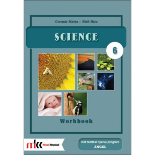 Tóth Rita Ocsenás Mária - Science Book 6 Workbook
