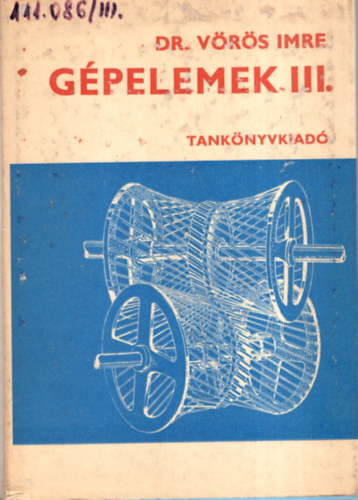 Dr. V�r�s Imre - G�pelemek III. (fogaskerekek)