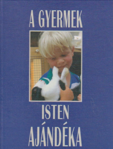 A gyermek isten ajándéka