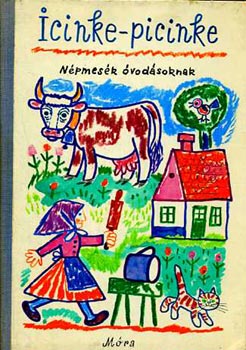 Dr. Reich K�roly  Kov�cs �gnes (ill.) - Icinke-picinke -N�pmes�k �vod�soknak (GRAFIKUS Reich K�roly)