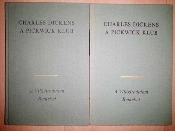 Ottlik Gza , Szerz: Harsnyi Zsolt Csath Klmn Kosztolnyi Dezs Hevesi Sndor Zilahy Lajos Mra Ferenc S. Bokor Malvin Charles Dickens (szerk.), Vrady Szabolcs (szerk.) - A Pickwick Klub 1-2. (The Pickwick Papers) - Hevesi Sndor fordtsban