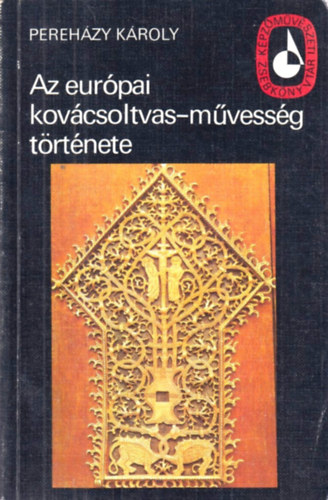 Perehzy Kroly - Az eurpai kovcsoltvas-mvessg trtnete