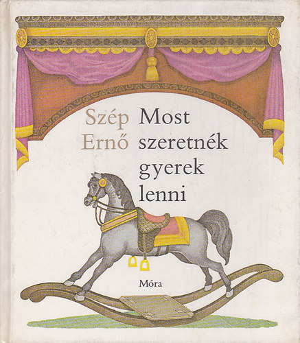 Sz�p Ern� - Most szeretn�k gyerek lenni