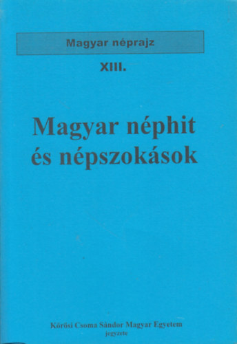 Rheim Gza Dr. - Magyar nphit s npszoksok