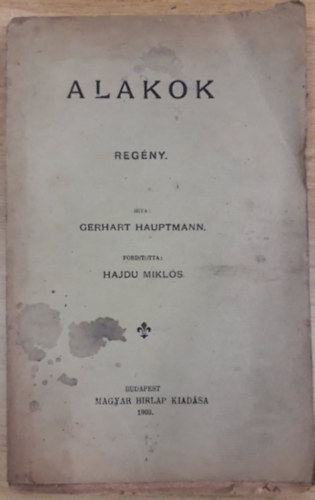 Hajdu Mikls Gerhart Hauptmann - Alakok - 1903 (Hajdu Mikls fordtsa)
