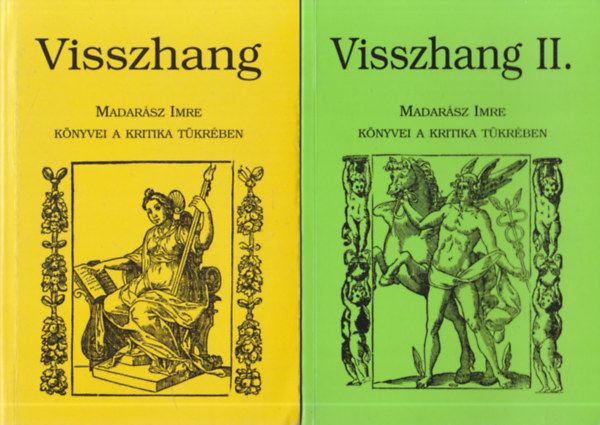 Szappanos Gbor  (szerk.) - A visszhang I-II. (Madarsz Imre knyvei a kritika tkrben)