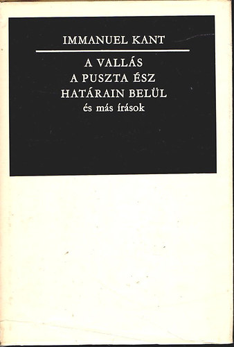 Immanuel Kant - A vall�s a puszta �sz hat�rain bel�l