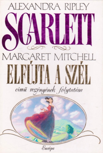 Alexandra Ripley - Scarlett - Margaret Mitchell Elf�jta a sz�l c�m� reg�ny�nek folytat�sa