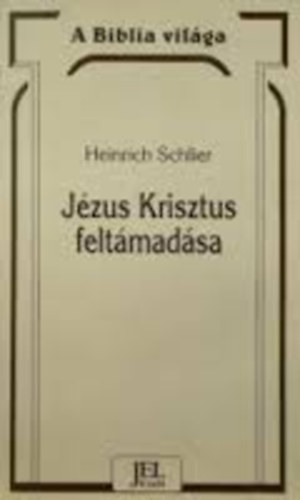 Heinrich Schlier - Jézus Krisztus feltámadása