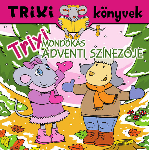 Trixi mondks adventi sznezje