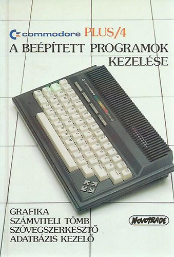 Commodore Plus/4-es (A beptett programok kezelse)