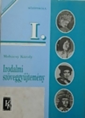 Mohcsy Kroly - Irodalmi szveggyjtemny -  kzpiskola I. osztly