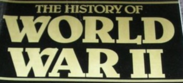 THE HISTORY OF World War II Volume 8