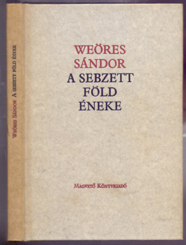 Weres Sndor - A sebzett fld neke (Els kiads)
