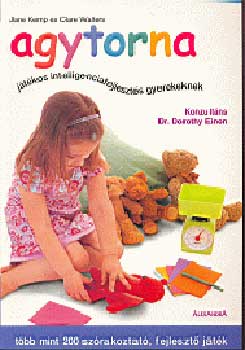 Jane Kemp; Clare Walters - Agytorna - J�t�kos intelligenciafejleszt�s gyerekeknek