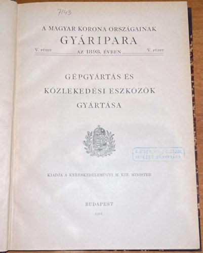 Gépgyártás és közlekedési eszközök gyártása - A magyar korona országainak gyáripara
