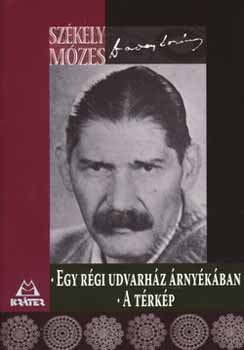 Sz�kely M�zes - Egy r�gi udvarh�z �rny�k�ban - A t�rk�p