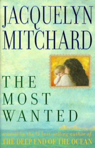 Jacquelyn Mitchard - The most wanted